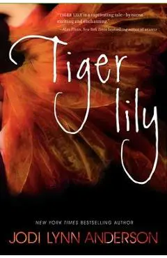 Tiger Lily - Jodi Lynn Anderson