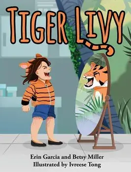 Tiger Livy, Hardcover/Erin Garcia