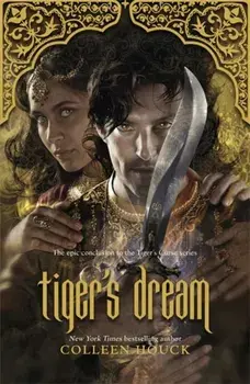Tiger's Dream. The final instalment in the blisteringly romantic Tiger Saga, Paperback/Colleen Houck