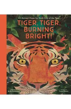 Tiger, Tiger, Burning Bright!: An Animal Poem for Each Day of the Year - Nosy Crow