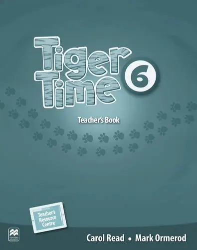Tiger Time Level 6 Teacher's Book Pack | Carol Read, Mark Ormerod