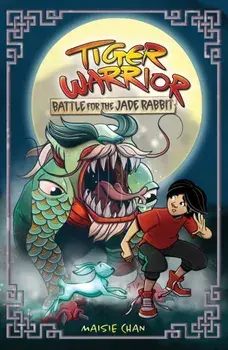 Tiger Warrior: Battle for the Jade Rabbit. Book 4, Paperback/Maisie Chan
