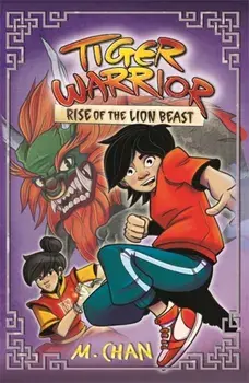 Tiger Warrior: Rise of the Lion Beast. Book 3, Paperback/M.Chan