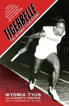 Tigerbelle: The Wyomia Tyus Story, Hardcover/Wyomia Tyus