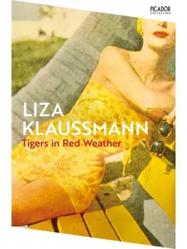 Tigers in Red Weather, Paperback/Liza Klaussmann