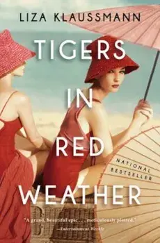 Tigers in Red Weather, Paperback/Liza Klaussmann
