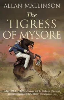 Tigress of Mysore, Paperback/Allan Mallinson