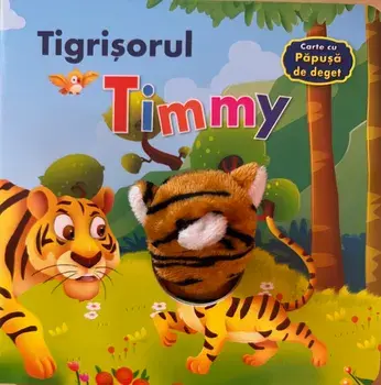 Tigrisorul Timmy. Carte cu papusa de deget/***