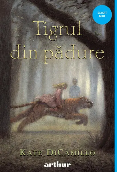 Tigrul din pădure - Kate DiCamillo
