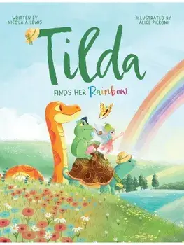 Tilda Finds Her Rainbow, Paperback/Nicola A Lewis
