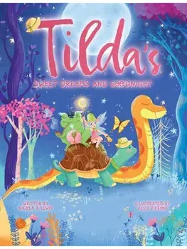 Tilda's Sweet Dreams and Goodnight, Paperback/Nicola A Lewis