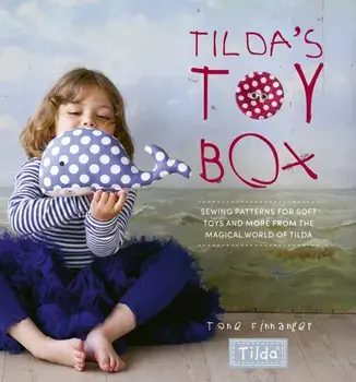 Tilda's Toy Box: Sewing Patterns for Soft Toys and More from the Magical World of Tilda, Paperback/Tone Finnanger