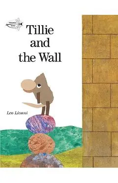 Tillie and the Wall - Leo Lionni