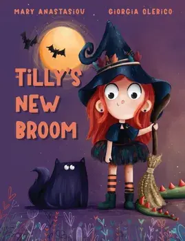 Tilly's New Broom, Hardback/Mary Anastasiou