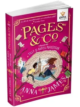 Tilly si harta povestilor. Seria Pages&Co. Volumul III/Anna James
