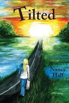 Tilted, Paperback/Nancy Hall