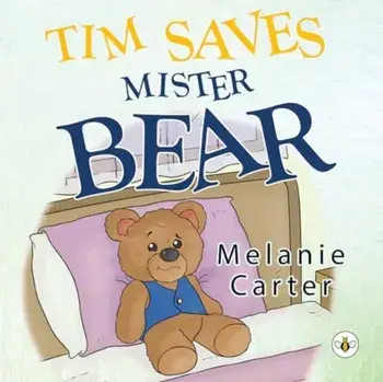 Tim Saves Mister Bear, Paperback/Melanie Carter