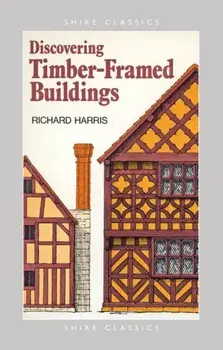 Timber-framed Buildings, Paperback/Richard Harris