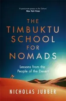 Timbuktu School for Nomads, Paperback/Nicholas Jubber