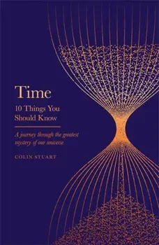 Time. 10 Things You Should Know, Hardback/Colin Stuart