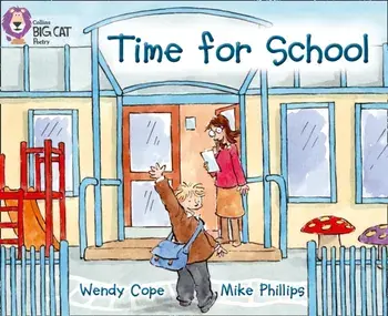 Time for School. Band 03/Yellow, Paperback/Wendy Cope