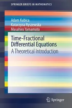 Time-Fractional Differential Equations: A Theoretical Introduction, Paperback/Adam Kubica