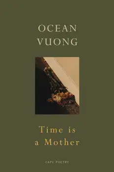 Time is a Mother/Ocean Vuong