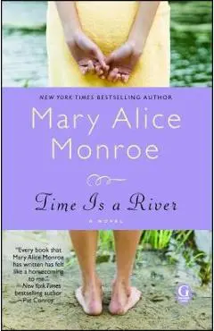 Time Is a River - Mary Alice Monroe