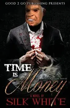 Time Is Money: An Anthony Stone Novel, Paperback/Silk White