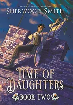 Time of Daughters II, Hardcover/Sherwood Smith