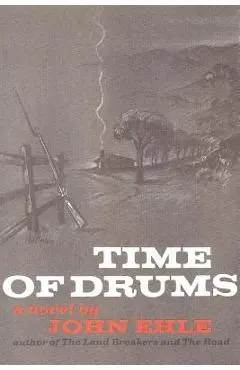 Time of Drums - John Ehle