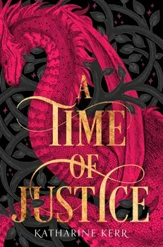 Time of Justice, Paperback/Katharine Kerr