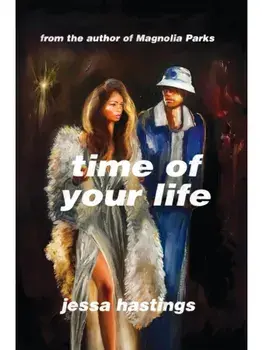 Time of Your Life. The irresistible new novel by Jessa Hastings - out now!, Paperback/Jessa Hastings