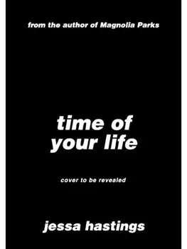 Time of Your Life. The irresistible new novel by Jessa Hastings - out now!, Hardback/Jessa Hastings