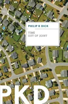 Time Out of Joint, Paperback/Philip K. Dick