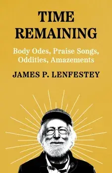 Time Remaining. Poems, Paperback/James P. Lenfestey