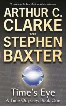 Time's Eye. A Time Odyssey Book One, Paperback/Stephen Baxter