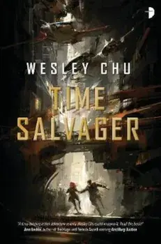 Time Salvager, Paperback/Wesley Chu