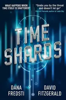 Time Shards, Paperback/Dana Fredsti