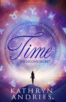 Time. The Second Secret, Paperback/Kathryn (Kathryn Andries) Andries