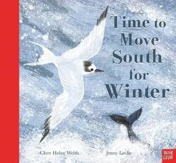 Time to Move South for Winter, Paperback/Clare Helen Welsh