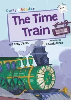 Time Train. (White Early Reader), Paperback/Jenny Jinks