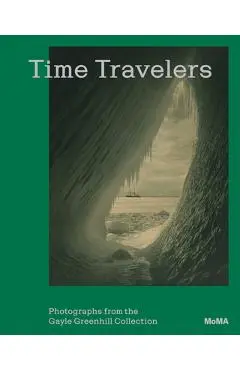 Time Travelers: Photographs from the Gayle Greenhill Collection - Lucy Gallun