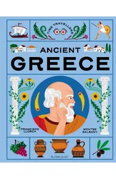Time Travellers: Ancient Greece - Francisco Llorca