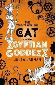 Time-Travelling Cat and the Egyptian Goddess, Paperback/Julia Jarman