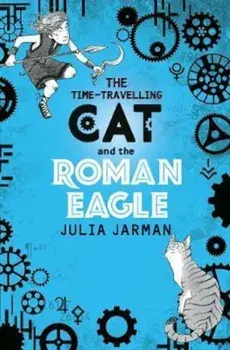Time-Travelling Cat and the Roman Eagle, Paperback/Julia Jarman