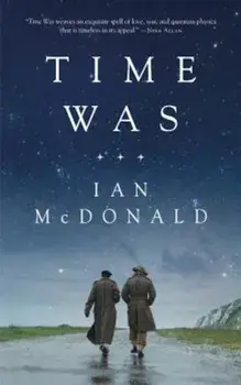 Time Was, Paperback/Ian McDonald