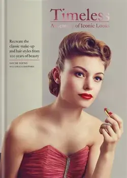 Timeless. A Century of Iconic Looks, Hardback/Loulia Sheppard