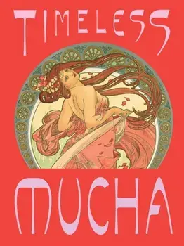 Timeless Mucha: The Magic of Line, Hardback/***