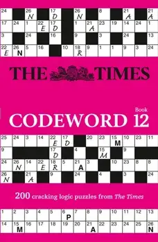 Times Codeword 12. 200 Cracking Logic Puzzles, Paperback/The Times Mind Games